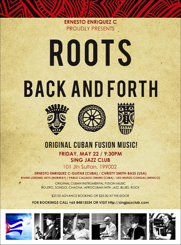 Roots Back and Forth May 22nd, Singjazz Club with Ernesto Enriquez - Guitar
Eivind Lødemel - Keys
Christy Smith - Basses
Leo Muños - Congas
Pablo Calzado - Drums
